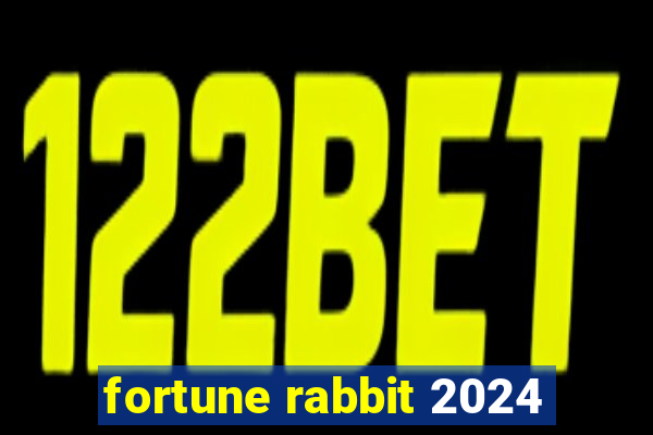 fortune rabbit 2024